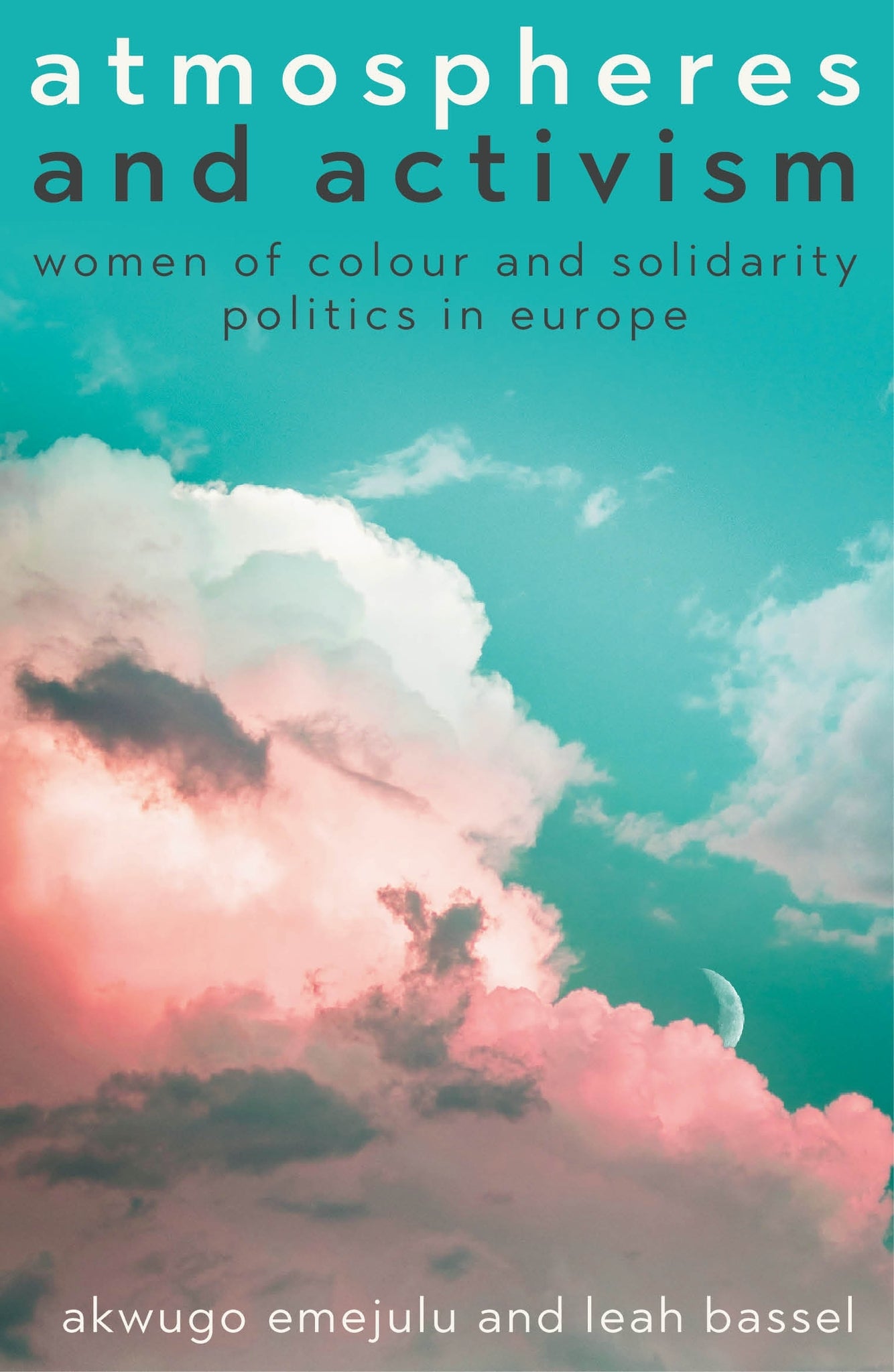 Cover image for Atmospheres and activism ISBN 9781526176073